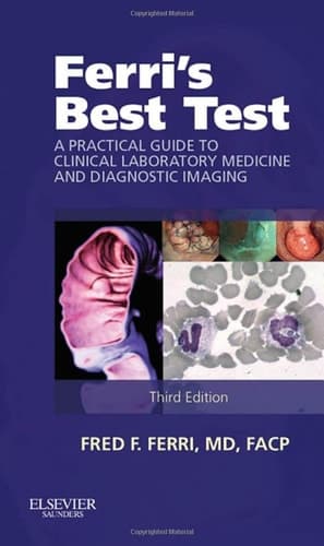 Ferri's Best Test A Practical Guide to Clinical Laboratory Medicine and Diagnostic Imaging