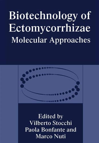 Biotechnology of Ectomycorrhizae Molecular Approaches