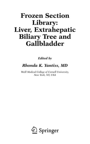 Frozen Section Library: Liver, Extrahepatic Biliary Tree and Gallbladder