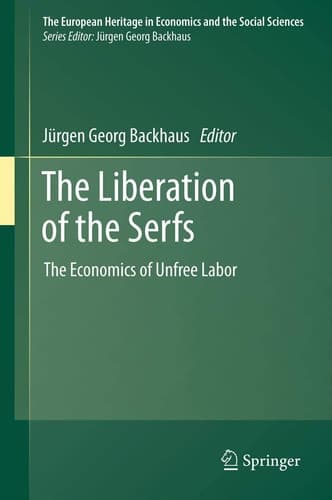 The Liberation of the Serfs The Economics of Unfree Labor