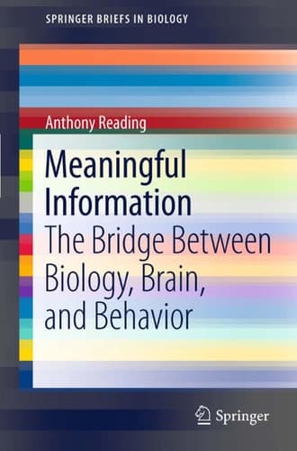 Meaningful Information The Bridge Between Biology, Brain, and Behavior