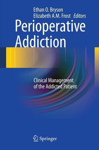 Perioperative Addiction Clinical Management of the Addicted Patient