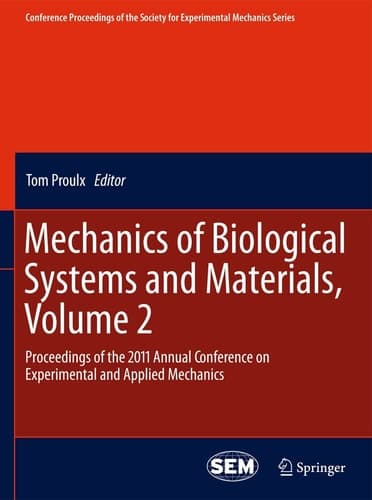 Mechanics of Biological Systems and Materials, Volume 2 Proceedings of the 2011 Annual Conference on Experimental and Applied Mechanics