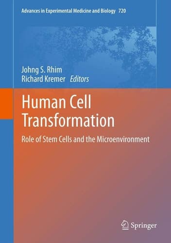 Human Cell Transformation Role of Stem Cells and the Microenvironment
