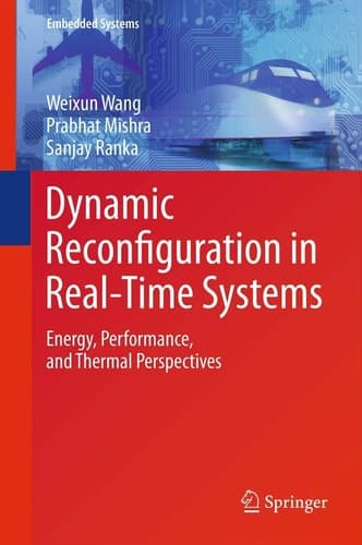 Dynamic Reconfiguration in Real-Time Systems Energy, Performance, and Thermal Perspectives