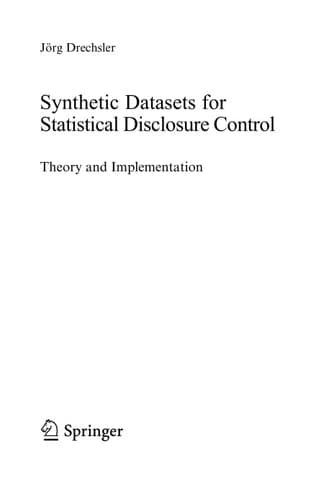Synthetic Datasets for Statistical Disclosure Control Theory and Implementation