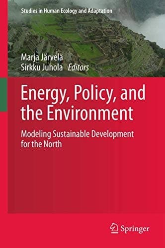Energy, Policy, and the Environment Modeling Sustainable Development for the North