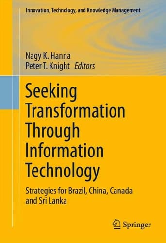 Seeking Transformation Through Information Technology Strategies for Brazil, China, Canada and Sri Lanka
