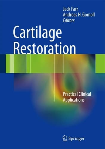 Cartilage Restoration Practical Clinical Applications