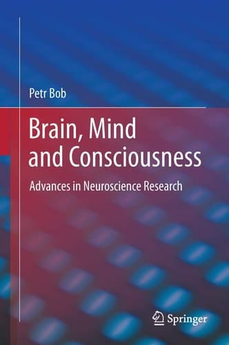 Brain, Mind and Consciousness Advances in Neuroscience Research