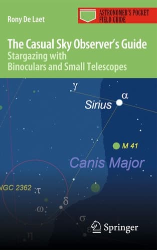 The Casual Sky Observer's Guide Stargazing with Binoculars and Small Telescopes