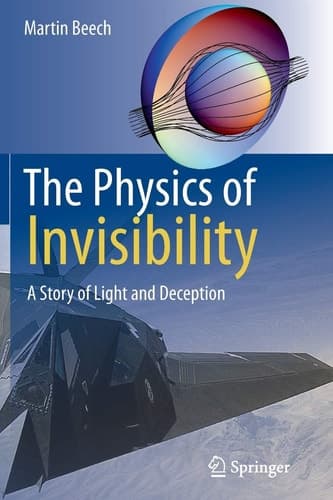 The Physics of Invisibility A Story of Light and Deception