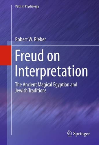 Freud on Interpretation The Ancient Magical Egyptian and Jewish Traditions