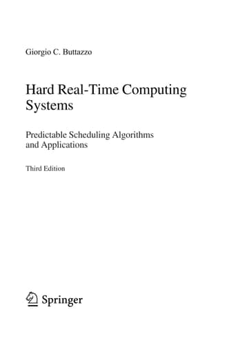 Hard Real-Time Computing Systems Predictable Scheduling Algorithms and Applications