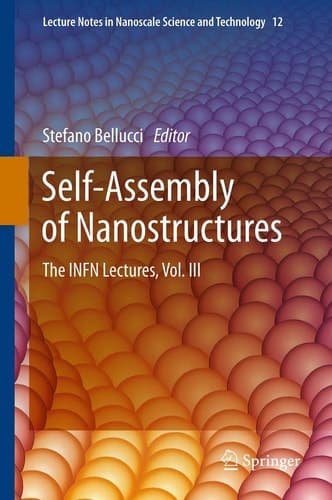 Self-Assembly of Nanostructures The INFN Lectures, Vol. III
