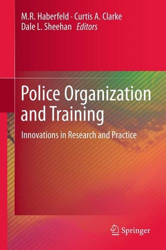 Police Organization and Training Innovations in Research and Practice