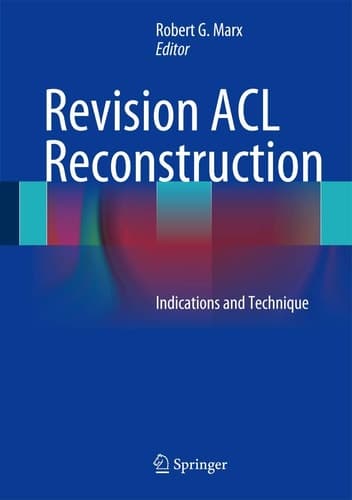 Revision ACL Reconstruction Indications and Technique