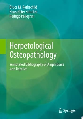 Herpetological Osteopathology Annotated Bibliography of Amphibians and Reptiles