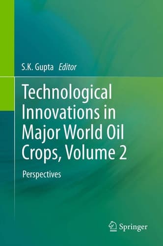 Technological Innovations in Major World Oil Crops, Volume 2 Perspectives