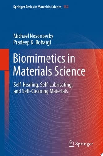 Biomimetics in Materials Science Self-Healing, Self-Lubricating, and Self-Cleaning Materials