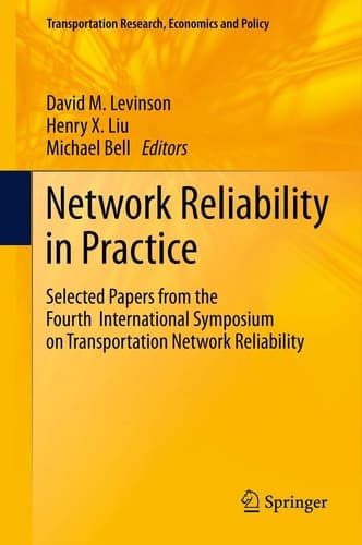 Network Reliability in Practice Selected Papers from the Fourth International Symposium on Transportation Network Reliability