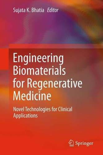 Engineering Biomaterials for Regenerative Medicine Novel Technologies for Clinical Applications