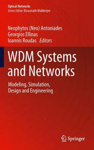 WDM Systems and Networks Modeling, Simulation, Design and Engineering