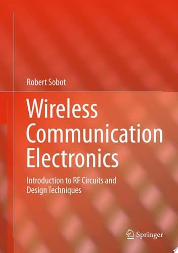 Wireless Communication Electronics Introduction to RF Circuits and Design Techniques