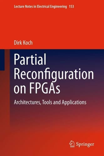 Partial Reconfiguration on FPGAs Architectures, Tools and Applications