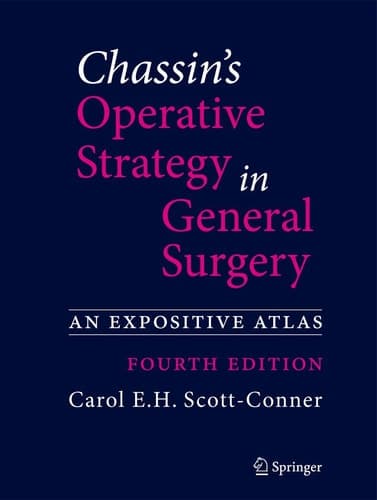 Chassin's Operative Strategy in General Surgery An Expositive Atlas