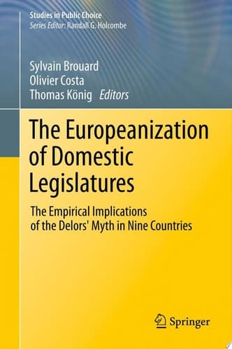 The Europeanization of Domestic Legislatures The Empirical Implications of the Delors' Myth in Nine Countries