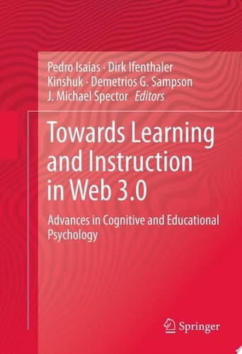 Towards Learning and Instruction in Web 3.0 Advances in Cognitive and Educational Psychology
