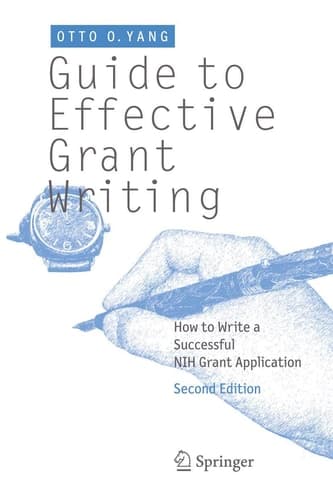 Guide to Effective Grant Writing How to Write a Successful NIH Grant Application