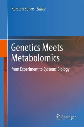 Genetics Meets Metabolomics from Experiment to Systems Biology
