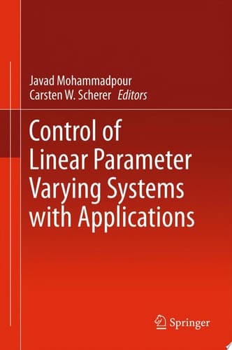 Control of Linear Parameter Varying Systems with Applications