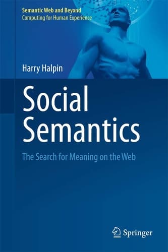 Social Semantics The Search for Meaning on the Web