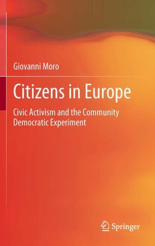 Citizens in Europe Civic Activism and the Community Democratic Experiment