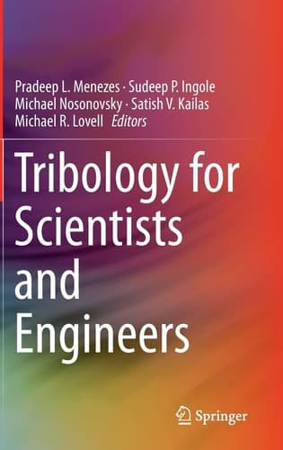 Tribology for Scientists and Engineers From Basics to Advanced Concepts