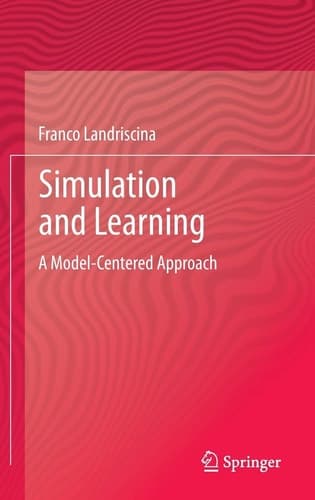 Simulation and Learning A Model-Centered Approach