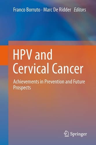HPV and Cervical Cancer Achievements in Prevention and Future Prospects