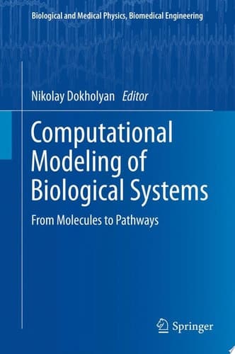 Computational Modeling of Biological Systems From Molecules to Pathways