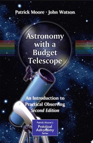 Astronomy with a Budget Telescope An Introduction to Practical Observing