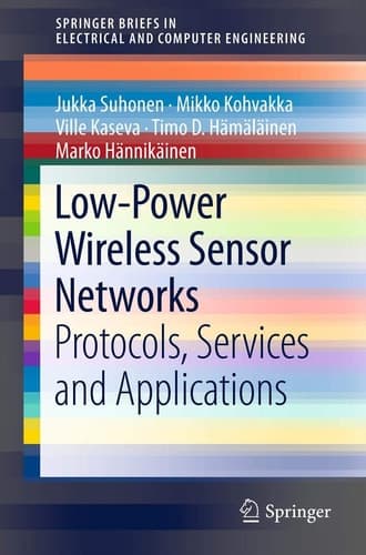 Low-Power Wireless Sensor Networks Protocols, Services and Applications