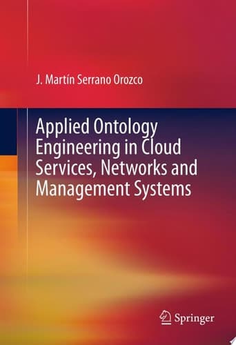 Applied Ontology Engineering in Cloud Services, Networks and Management Systems