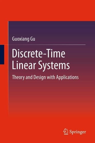 Discrete-Time Linear Systems Theory and Design with Applications