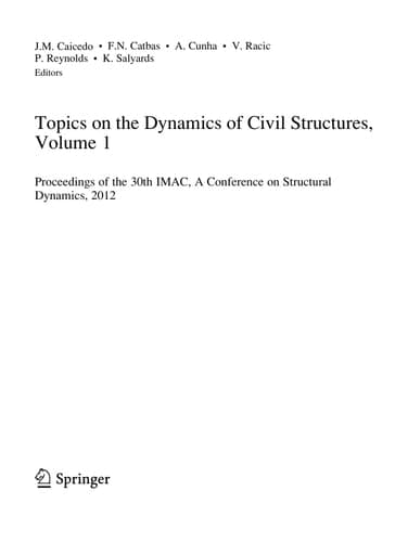 Topics on the Dynamics of Civil Structures, Volume 1 Proceedings of the 30th IMAC, A Conference on Structural Dynamics, 2012