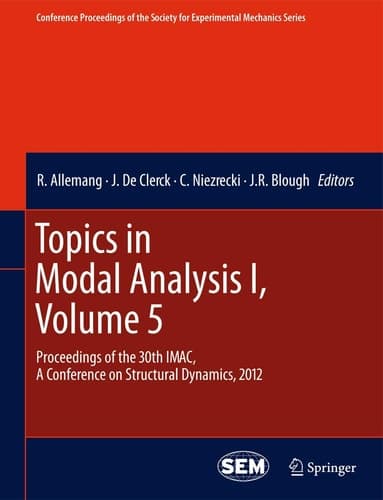Topics in Modal Analysis I, Volume 5 Proceedings of the 30th IMAC, A Conference on Structural Dynamics, 2012