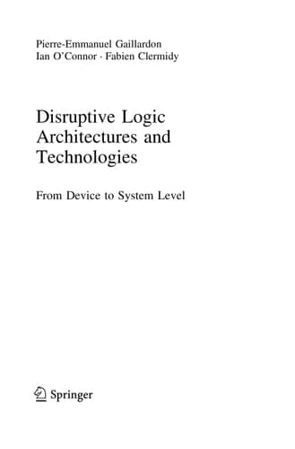 Disruptive Logic Architectures and Technologies From Device to System Level