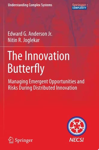 The Innovation Butterfly Managing Emergent Opportunities and Risks During Distributed Innovation