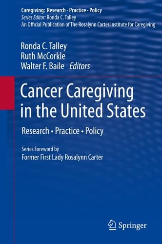Cancer Caregiving in the United States Research, Practice, Policy
